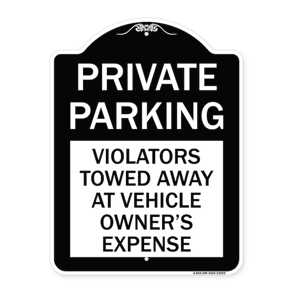 Signmission Private Parking Violators Towed Away Vehicle Owners Expense Alum Sign, 18" L, 24" H, BW-1824-23259 A-DES-BW-1824-23259 - main